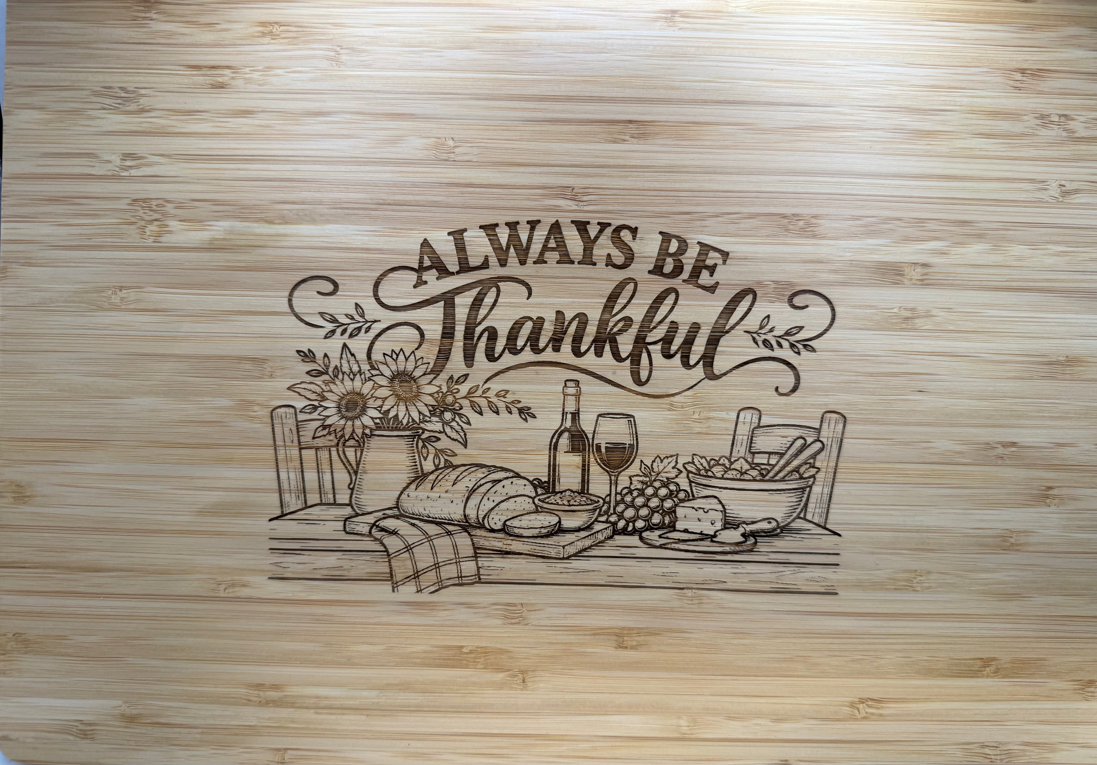 Bamboo Cutting board -Always be thankful